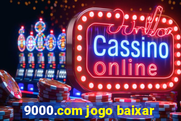 9000.com jogo baixar